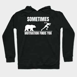 Sometimes Motivation Finds You Classic Hoodie